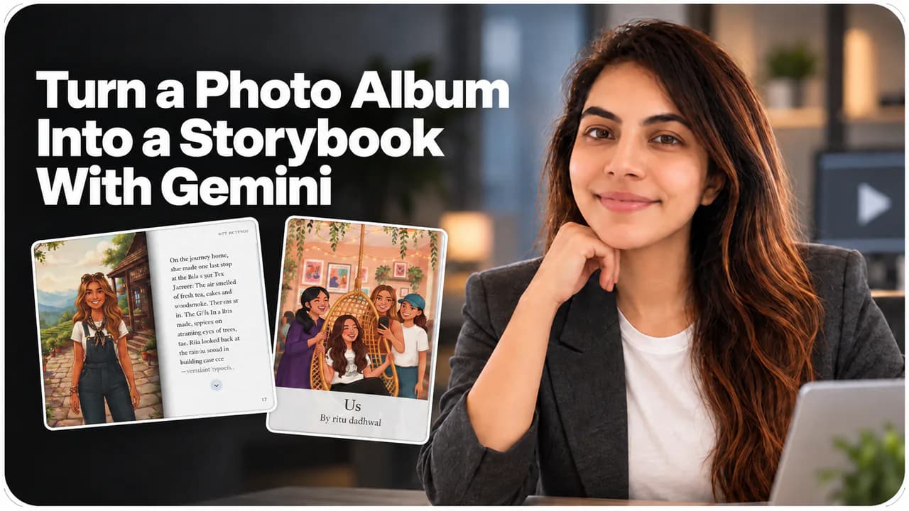 Turn a Photo Album Into a Storybook With Gemini
